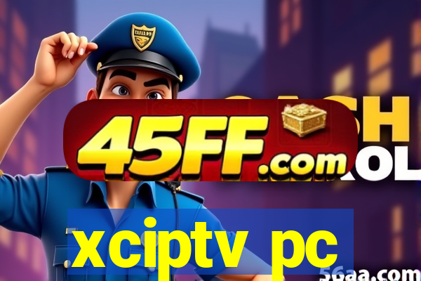 xciptv pc